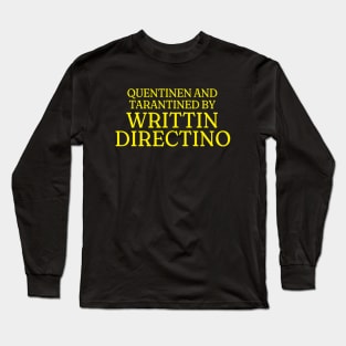 Quentinen and tarantinted by writtin directino shirt, Funny Meme Shirt, Oddly Specific Shirt, Y2K 2000's Shirt, Parody Shirt, Gift Shirt Long Sleeve T-Shirt